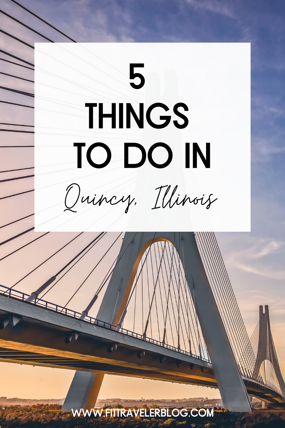 5 Things to do in Quincy, Illinois - Fit Traveler Blog